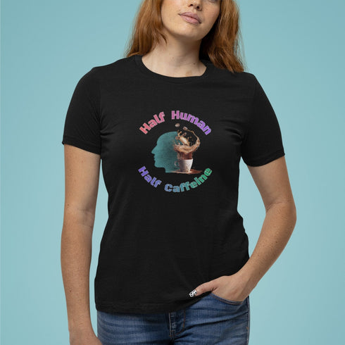 Half Human Half Caffeine T-Shirt – Funny Coffee Lover Tee for Caffeinated Souls